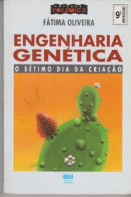 Engenharia Genetica o Setimo Dia da Criacao