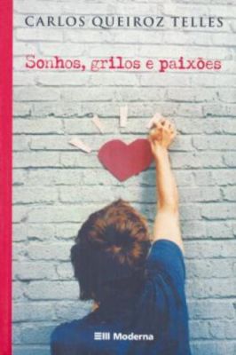 Sonhos, Grilos e Paixões