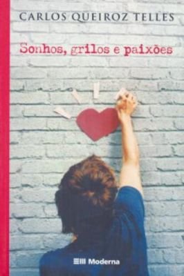 Sonhos, Grilos e Paixões