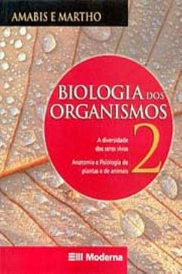 Biologia dos Organismos - a Diversidade dos Seres Vivos- Vol. 2