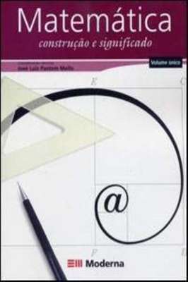 Matematica- Construçao e Significado -volume único