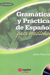 Gramática Y Práctica de Espanol - Para Brasilenos