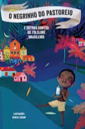 O Negrinho do pastoreio e outros contos do folclore brasileiro