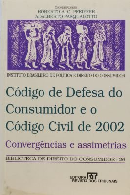 Código de Defesa do Consumidor e Código Civil de 2002