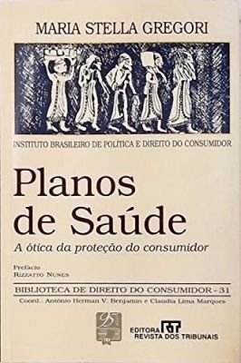 Planos de Saúde - a Ótica da Proteção do Consumidor
