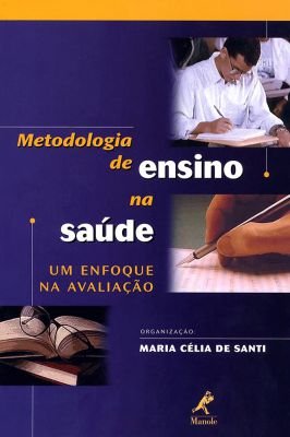 Metodologia de Ensino na Saúde - um Enfoque na Avaliação