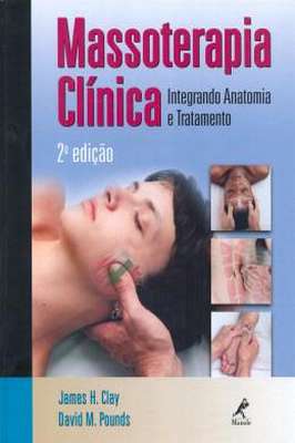 Massoterapia Clinica  integrando anatomia e tratamento