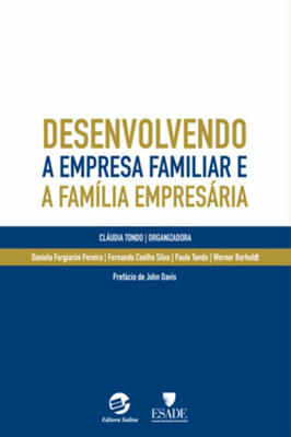 Desenvolvendo a Empresa Familiar e a Família Empresária
