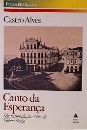 Castro Alves Ou o Canto da Esperanca