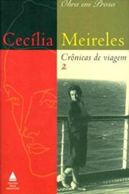 Cecília Meireles - Crônicas de viagem 2