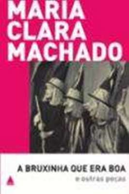 A bruxinha que era boa e outras peças de Maria Clara Machado