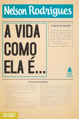 A vida como ela é ...