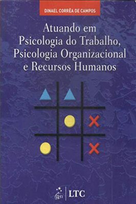 Atuando Em Psicologia do Trabalho, Psicologia Organizacional e Recurso