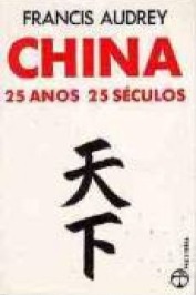 China 25 Anos 25 Séculos