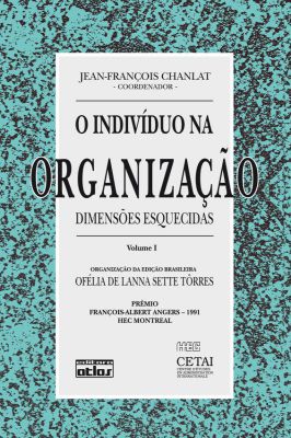 O Individuo na Organizacao: Dimensões Esquecidas