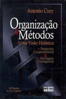 Organizaçao e Metodos - uma Visao Holistica