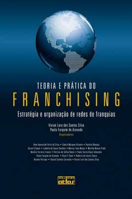 Teoria e Prática do Franchising