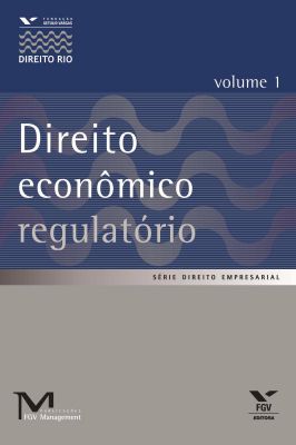 Direito Econômico Regulatório - Vol. 2