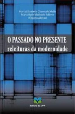 O passado no presente de Maria Elizabeth Chaves de Mello