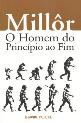 O Homem do Principio ao Fima