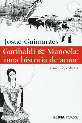 Coleção é Só o Começo - Garibaldi & Manoela - uma História de Amor