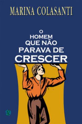 O homem que não parava de crescer