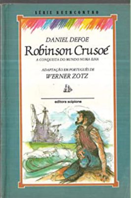 Robinson Crusoé: a Conquista do Mundo numa Ilha