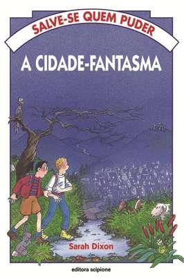 A Cidade-Fantasma -Coleção salve-se quem puder