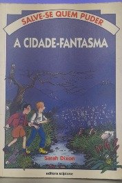 A Cidade-Fantasma -Coleção salve-se quem puder