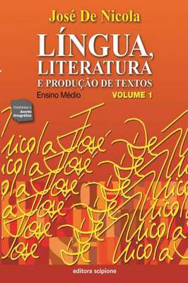 Língua, Literatura e Produção de Textos Vol 1
