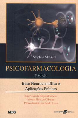 Psicofarmacologia - Bases Neurocientíficas e Aplicações Praticas