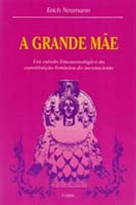 A Grande Mãe- um Estudo Fenomenológico