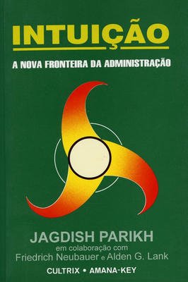 Intuição. a Nova Fronteira da Administração