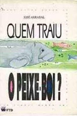 Quem Traiu o Peixe-boi?