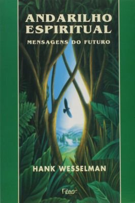 Andarilho Espiritual - Mensagens do Futuro