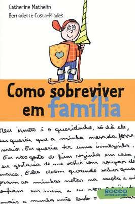 Como sobreviver em família
