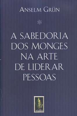 Sabedoria dos Monges na Arte de Liderar Pessoas