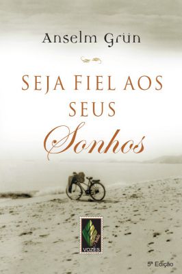 Seja Fiel aos Seus Sonhos