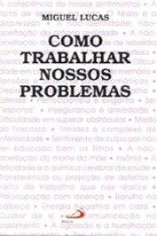 Como trabalhar nossos problemas