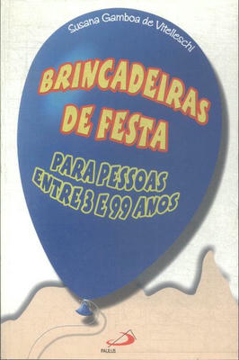 Brincadeiras de Festa para Pessoas Entre 3 e 99 Anos