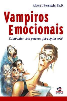 Vampiros Emocionais- Como Lidar Com Pessoas Q. Sugam Você