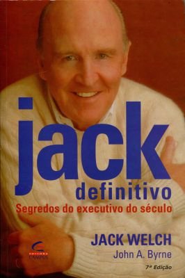 Jack Definitivo - Segredos do Executivo do Século