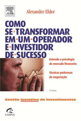 Como Se Transformar Em Um Operador E Investidor De Sucesso