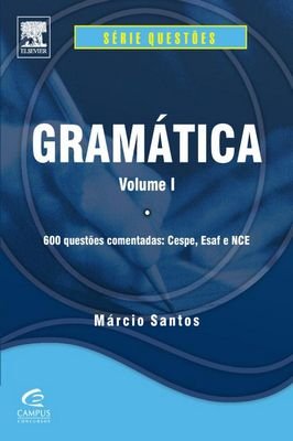 Gramatica - Questoes- Vol. 1 -600 Questoes Com. Cespe -esaf -nce