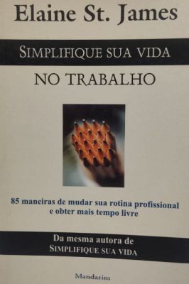 Simplifique Sua Vida no Trabalho
