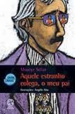 Aquele Estranho Colega, o Meu Pai