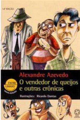 O Vendedor de Queijos e Outras Crônicas- Com Suplemento de Leitura