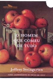 O Homem Que Comeu de Tudo