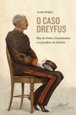 O caso Dreyfus -ilha do Diabo, Guantánamo e o pesadelo da historia