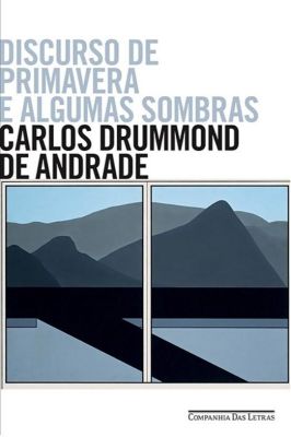 Discursos de primavera e algumas sombras